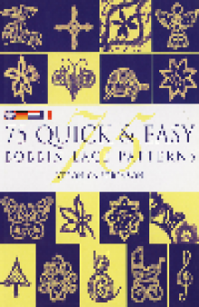 75 Quick & Easy Bobbin Lace Patterns