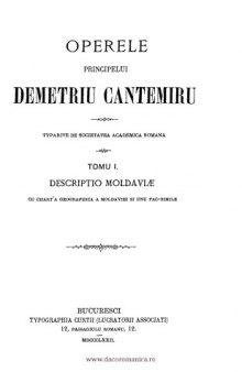 Operele principelui Demetriu Cantemiru, tomu I, Descriptio Moldaviae