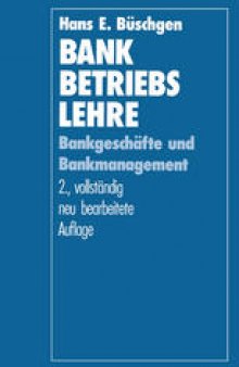 Bankbetriebslehre: Bankgeschäfte und Bankmanagement