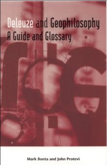 Deleuze and Geophilosophy: A Guide and Glossary (Deleuze Connections)