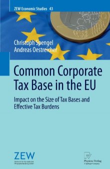 Common Corporate Tax Base in the EU: Impact on the Size of Tax Bases and Effective Tax Burdens