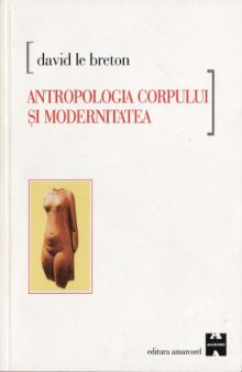 Antropologia corpului si modernitatea