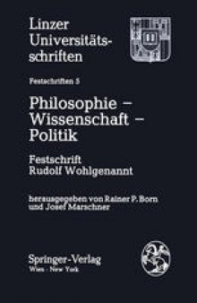 Philosophie — Wissenschaft — Politik: Festschrift Rudolf Wohlgenannt zum 60. Geburtstag