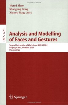 Analysis and Modelling of Faces and Gestures: Second International Workshop, AMFG 2005, Beijing, China, October 16, 2005. Proceedings