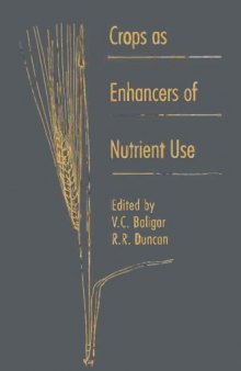 Crops as enhancers of nutrient use