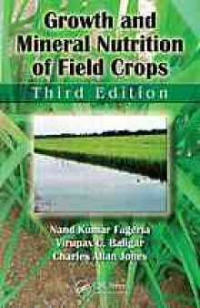 Growth and mineral nutrition of field crops