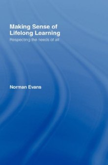 Making Sense of Lifelong Learning: Respecting the Needs of All