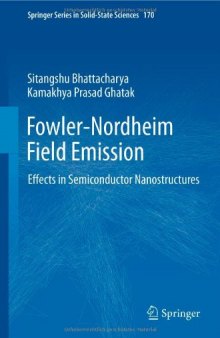Fowler-Nordheim Field Emission: Effects in Semiconductor Nanostructures