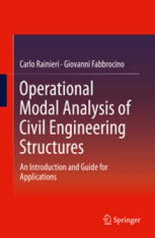 Operational Modal Analysis of Civil Engineering Structures: An Introduction and Guide for Applications