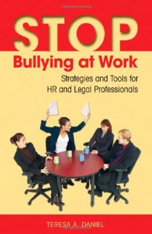 Stop Bullying at Work: Strategies and Tools for HR and Legal Professionals