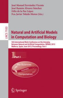 Natural and Artificial Models in Computation and Biology: 5th International Work-Conference on the Interplay Between Natural and Artificial Computation, IWINAC 2013, Mallorca, Spain, June 10-14, 2013. Proceedings, Part I