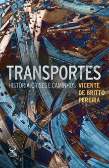 Transportes - História, crises e caminhos