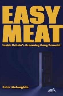 Easy Meat: Inside Britain’s Grooming Gang Scandal