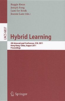 Hybrid Learning: 4th International Conference, ICHL 2011, Hong Kong, China, August 10-12, 2011. Proceedings