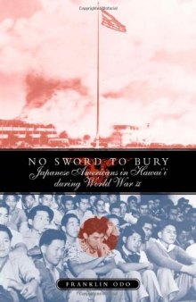 No Sword to Bury: Japanese Americans in Hawai'I During World War II 
