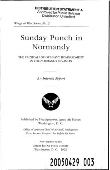 Sunday punch in Normandy : the tactical use of heavy bombardment in the Normandy invasion. An interim report