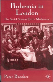Bohemia in London: The Social Scene of Early Modernism
