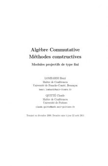 Algèbre Commutative: Méthodes constructives - Modules projectifs de type fini [preliminary version 22 August 2011]