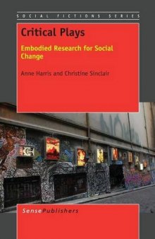 Critical Plays: Embodied Research for Social Change