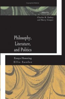 Philosophy, Literature, and Politics: Essays Honoring Ellis Sandoz