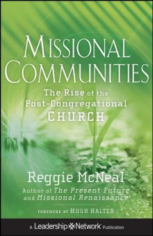 Missional Communities: The Rise of the Post-Congregational Church  