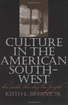 Culture in the American Southwest : the earth, the sky, the people