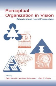 Perceptual Organization in Vision: Behavioral and Neural Perspectives (Carnegie Mellon Symposia on Cognition Series)