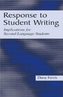 Response To Student Writing: Implications for Second Language Students