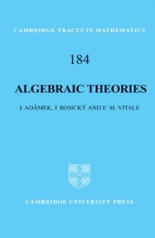 Algebraic Theories: A Categorical Introduction to General Algebra (Cambridge Tracts in Mathematics, 184)