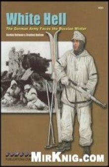 White Hell: The German Army Faces the Russian Winter