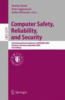 Computer Safety, Reliability, and Security: 23rd International Conference, SAFECOMP 2004, Potsdam, Germany, September 21-24, 2004. Proceedings
