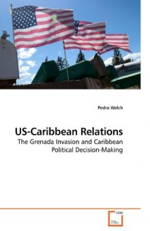 US-Caribbean Relations: The Grenada Invasion and Caribbean Political Decision-Making