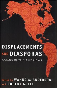Displacements And Diasporas: Asians In The Americas