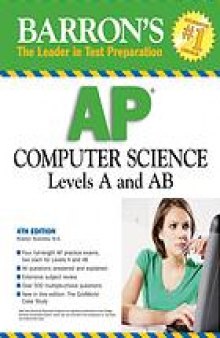 Barron's AP computer science : Levels A and AB