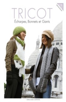 Tricot: Echarpes, bonnets et gants 