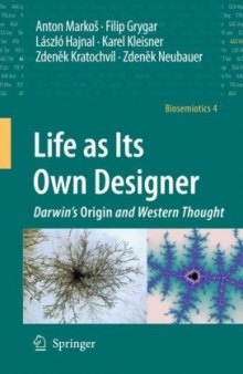 Life as Its Own Designer: Darwin's Origin and Western Thought