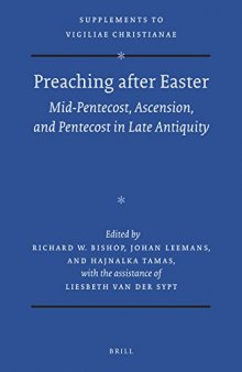 Preaching after Easter: Mid-Pentecost, Ascension, and Pentecost in Late Antiquity