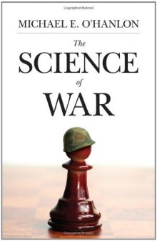 The Science of War: Defense Budgeting, Military Technology, Logistics, and Combat Outcomes