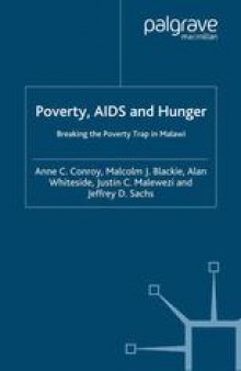 Poverty, AIDS and Hunger: Breaking the Poverty Trap in Malawi