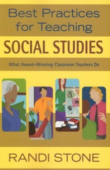 Best Practices for Teaching Social Studies: What Award-Winning Classroom Teachers Do