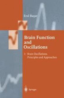 Brain Function and Oscillations: Brain Oscillations. Principles and Approaches