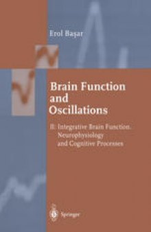 Brain Function and Oscillations: Integrative Brain Function. Neurophysiology and Cognitive Processes