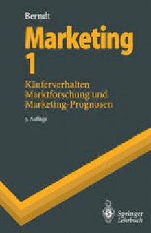 Marketing 1: Käuferverhalten, Marktforschung und Marketing-Prognosen