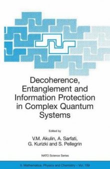 Decoherence, Entanglement and Information Protection in Complex Quantum Systems: Proceedings of the NATO ARW on Decoherence, Entanglement and Information ... II: Mathematics, Physics and Chemistry)