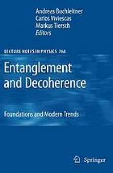Entanglement and Decoherence: Foundations and Modern Trends