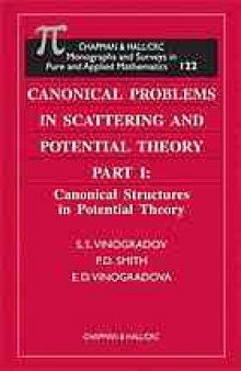Canonical Problems in Scattering and Potential Theory. Part I