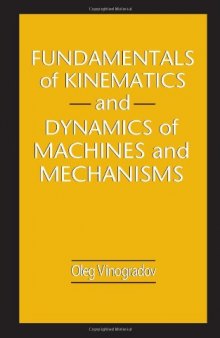 Fundamentals of kinematics and dynamics of machines and mechanisms