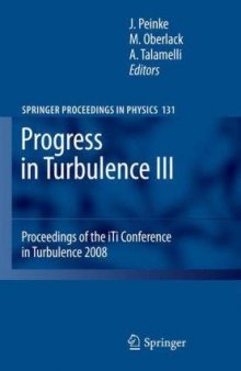 Progress in Turbulence III: Proceedings of the iTi Conference in Turbulence 2008