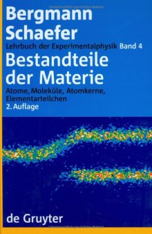 Lehrbuch der Experimentalphysik/ 4, Bestandteile der Materie - Atome, Moleküle, Atomkerne, Elementarteilchen / Hrsg. Wilhelm Raith. Autoren Manfred Fink .