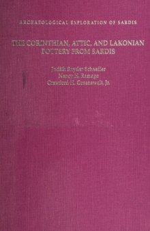 The Corinthian, Attic, and Lakonian pottery from Sardis